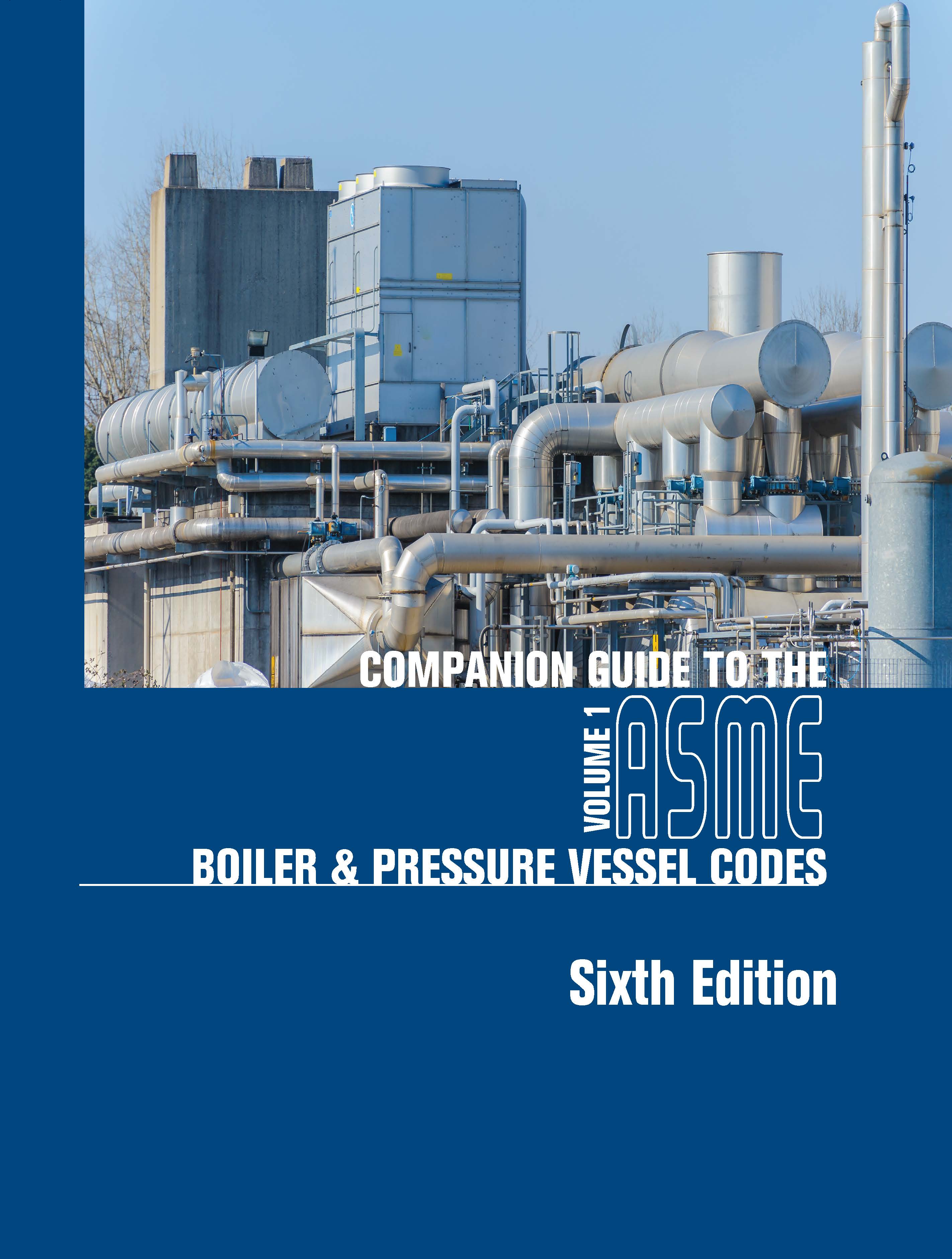 Companion Guide To The ASME BPVC, 6th Edition: Vol 1 - ASME